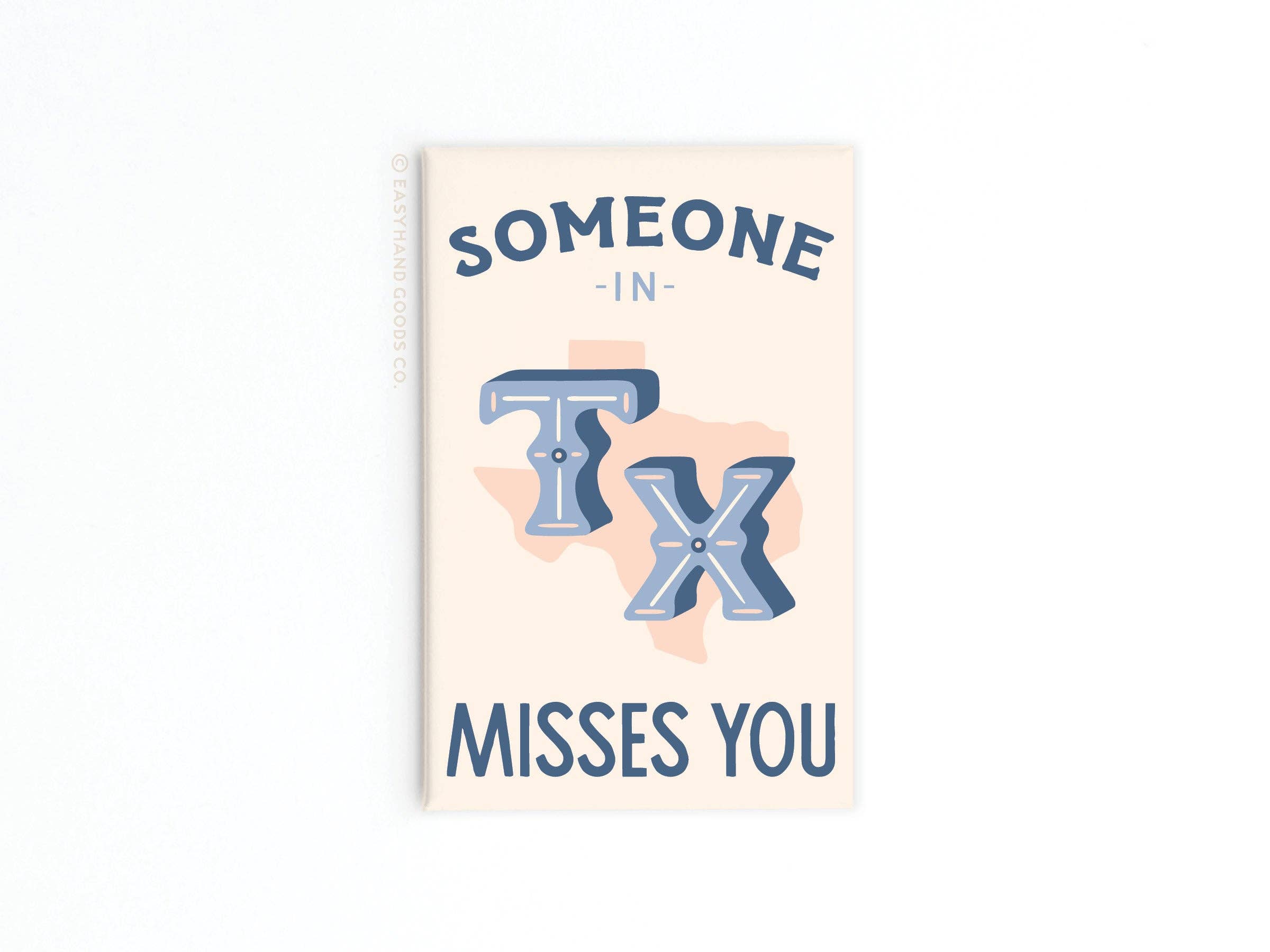 Someone in TX Misses You refrigerator magnet