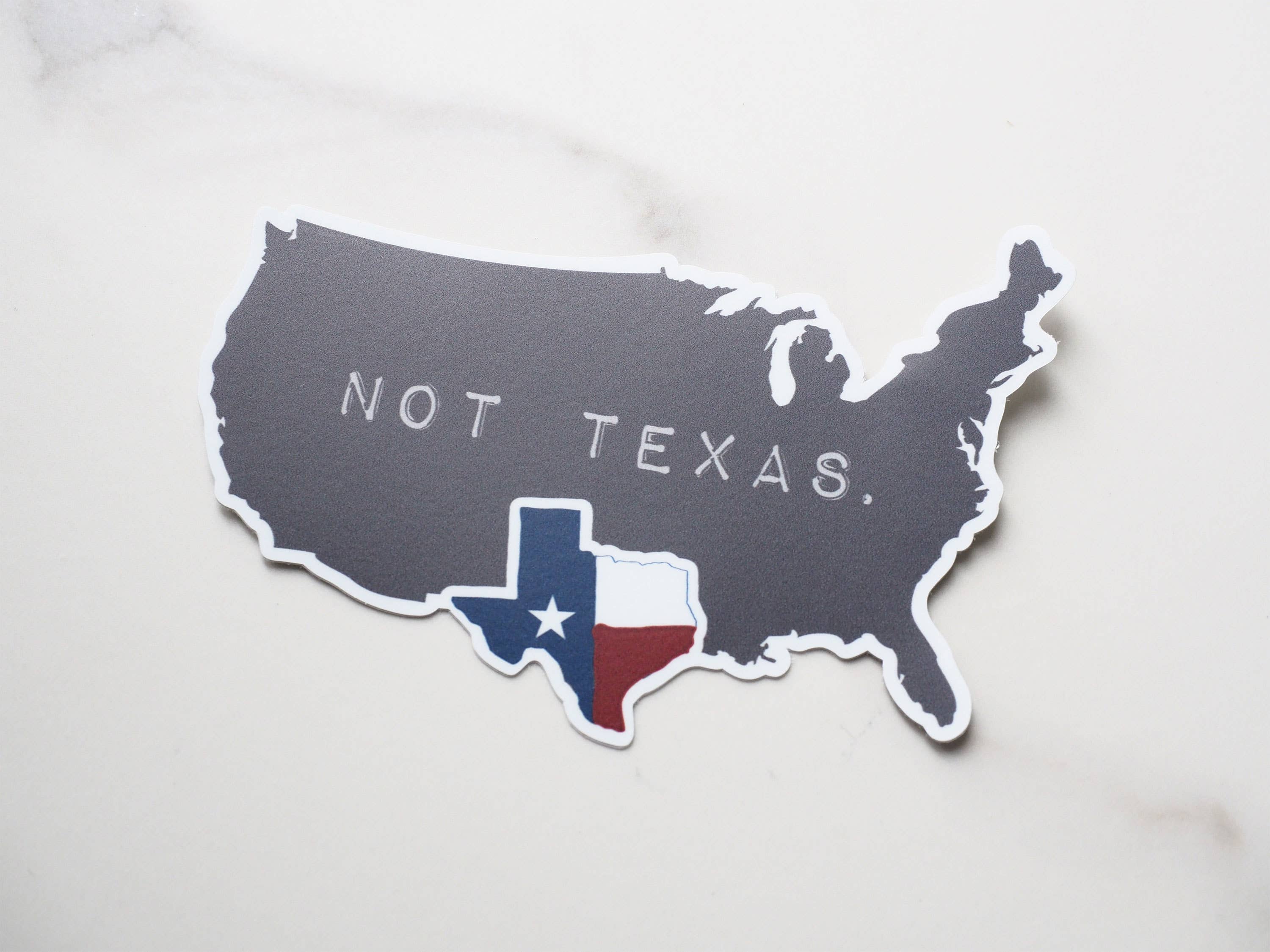 Texas, Not Texas Sticker, Funny TX Decal