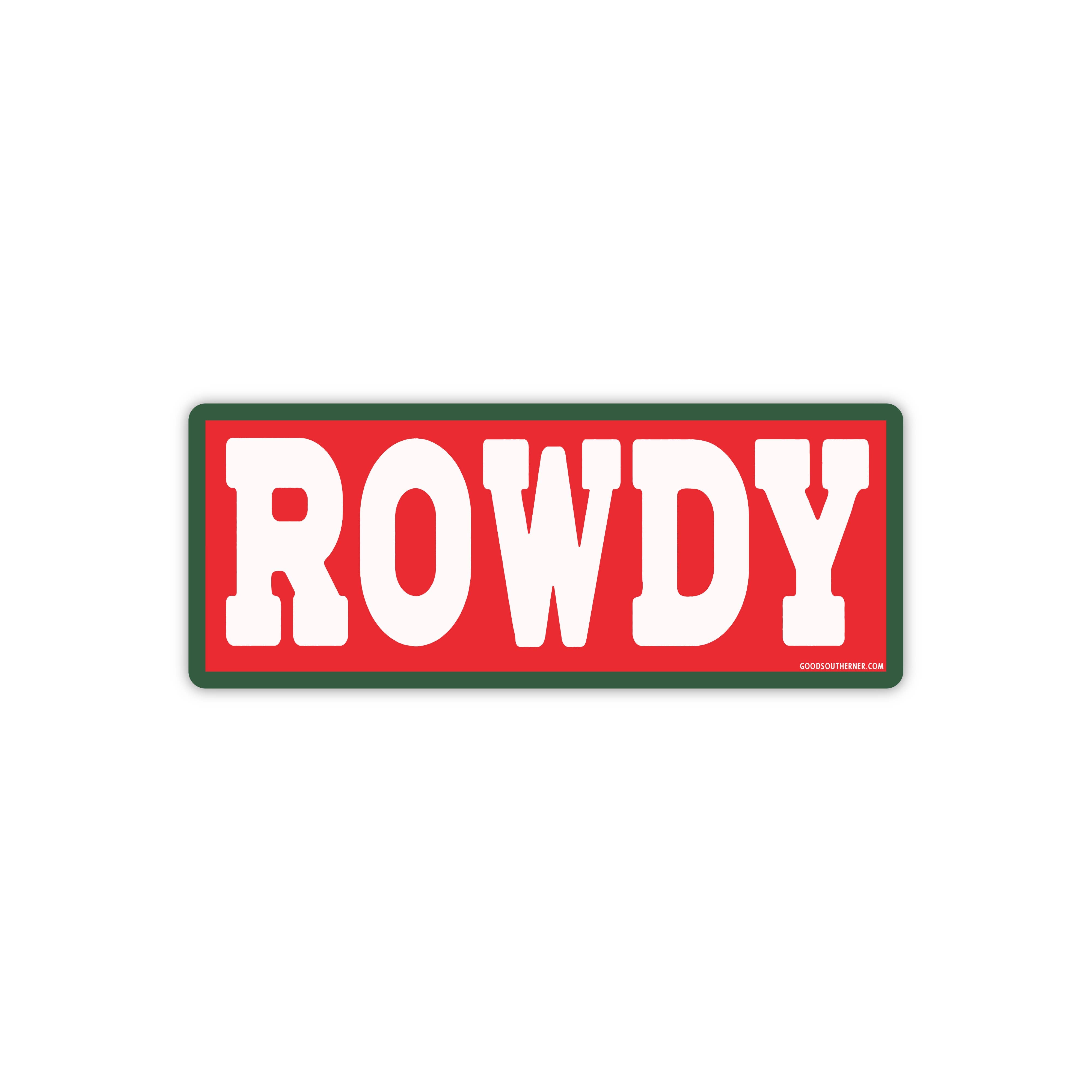 Rowdy sticker with bold western-style lettering
