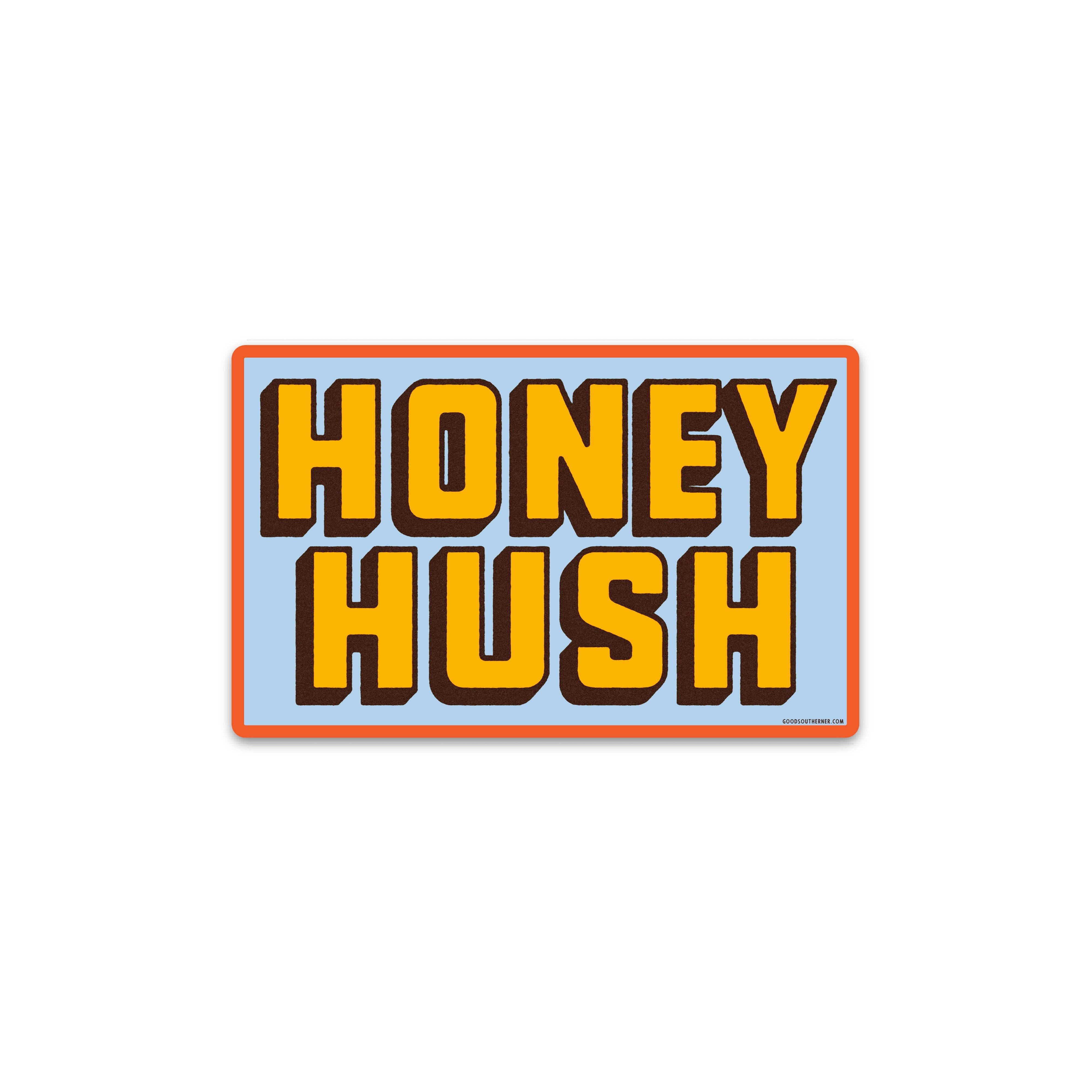 Honey Hush Southern phrase sticker