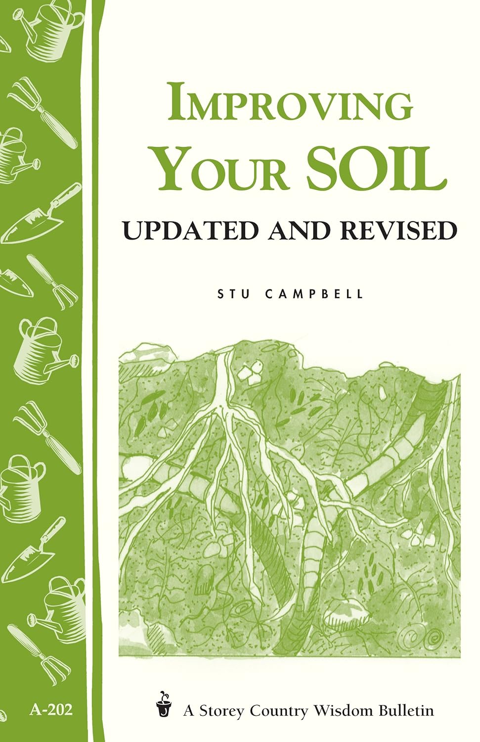 Storey Guide - Improving Your Soil by Stu Campbell