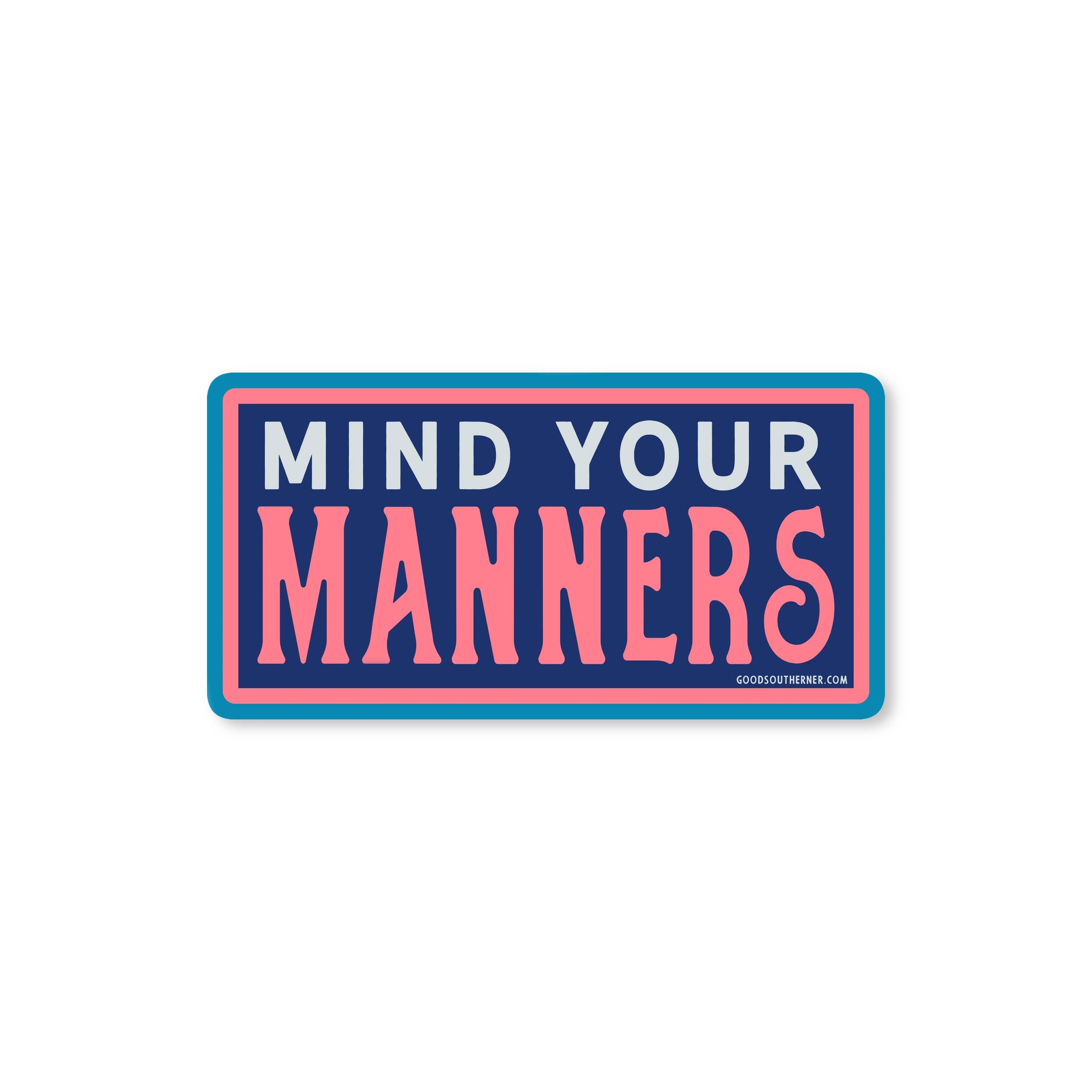 Mind Your Manners decorative sticker