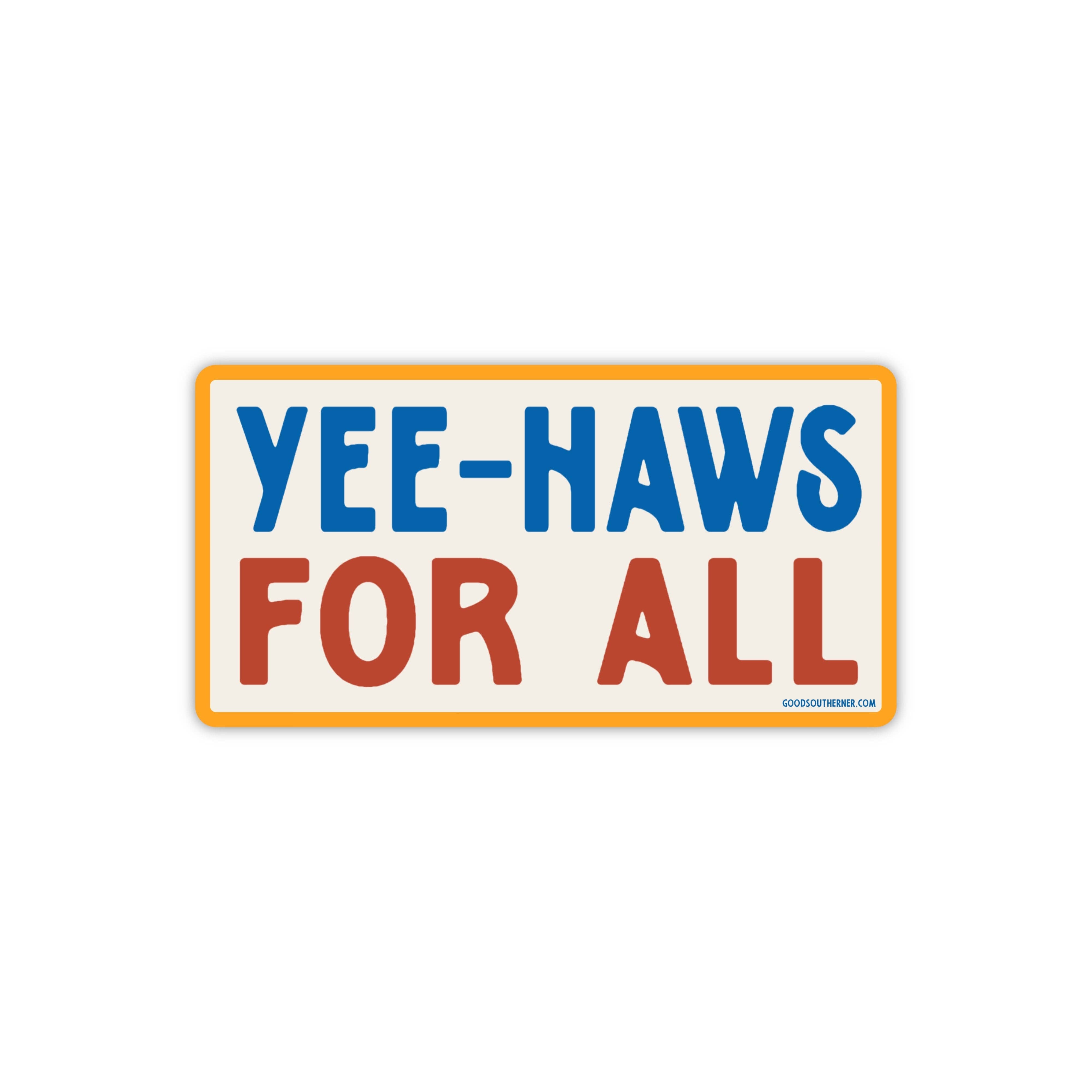 Yee Haws For All Sticker