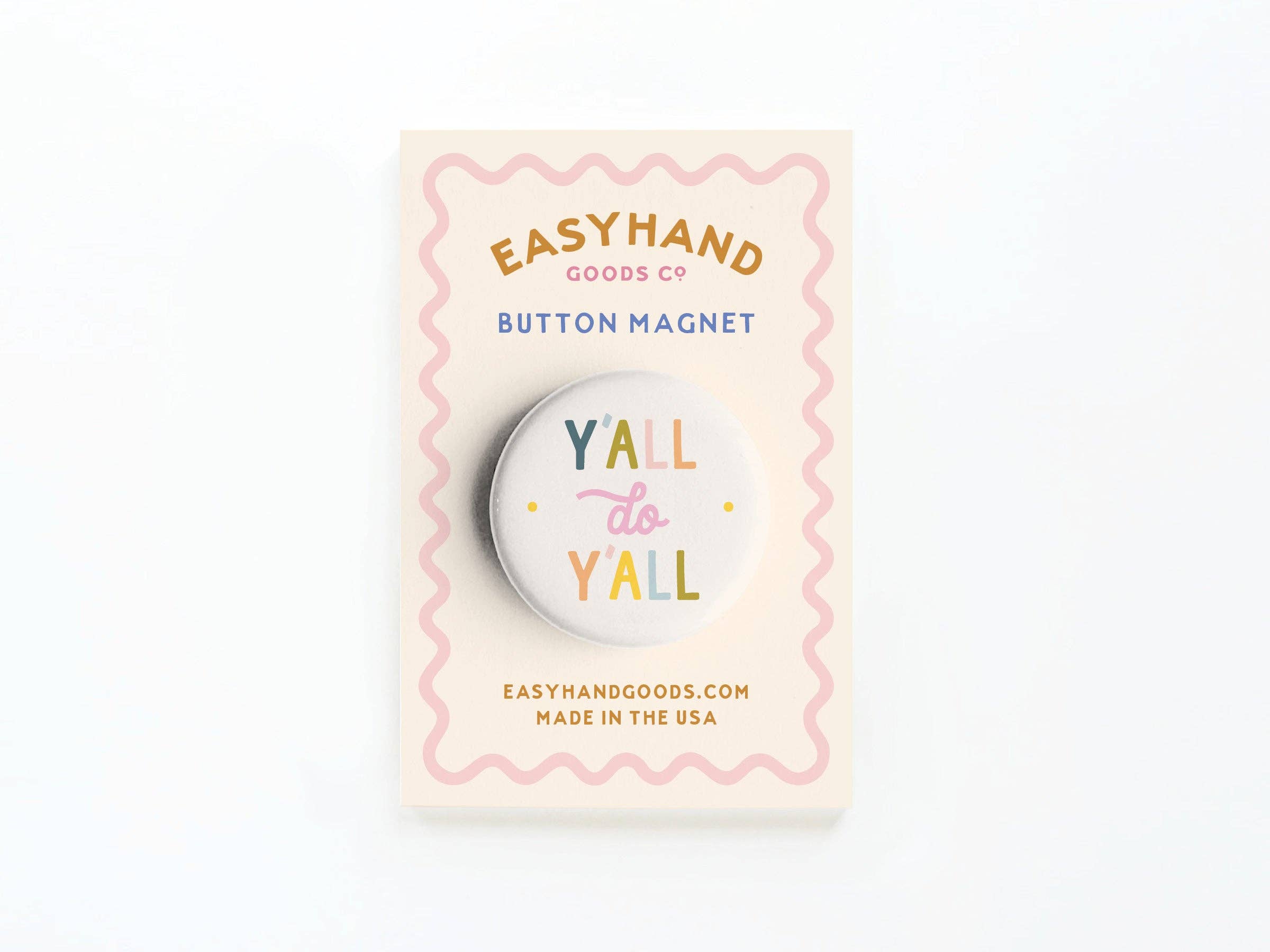 Y'all Do Y'all button pin with Southern saying