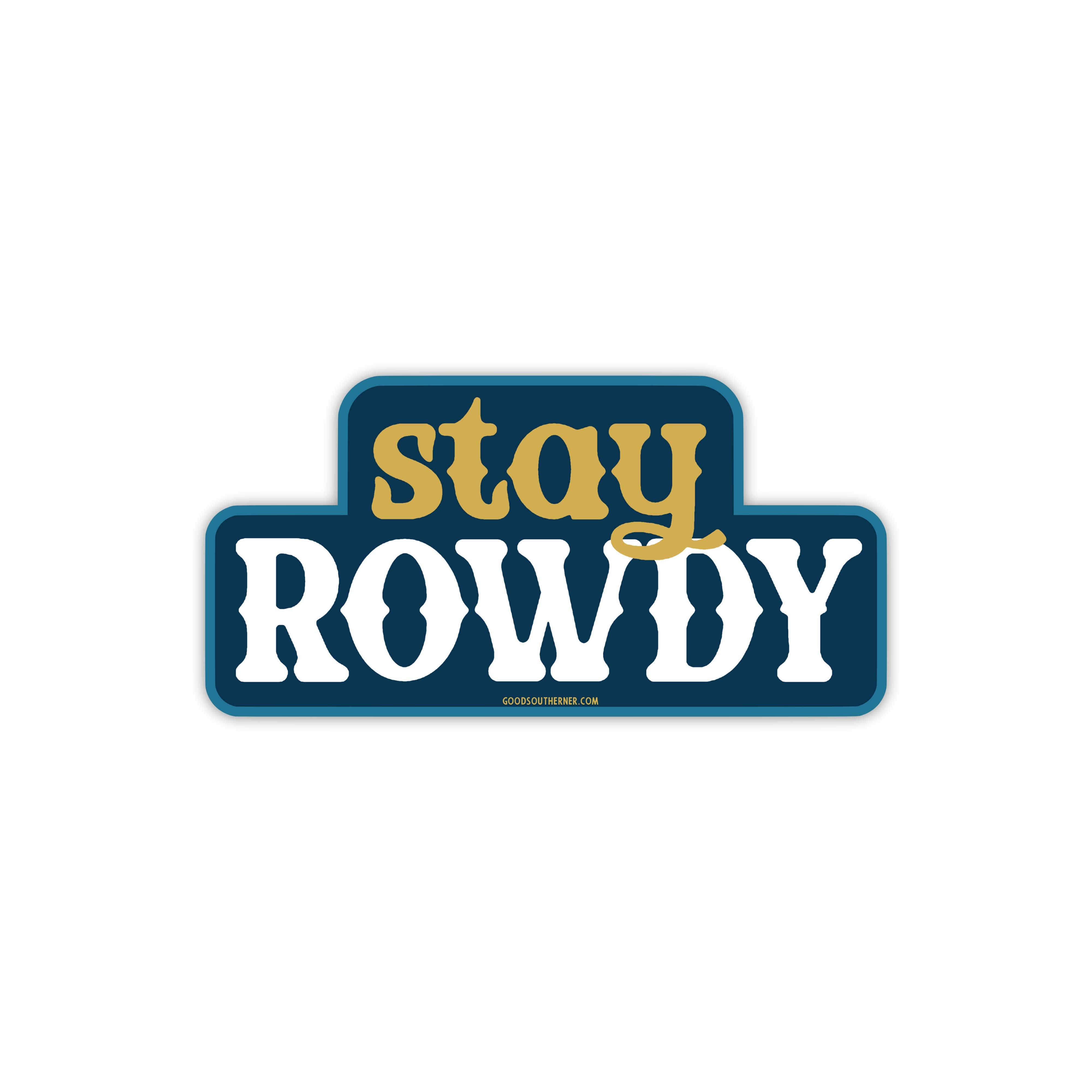 Stay Rowdy decorative sticker