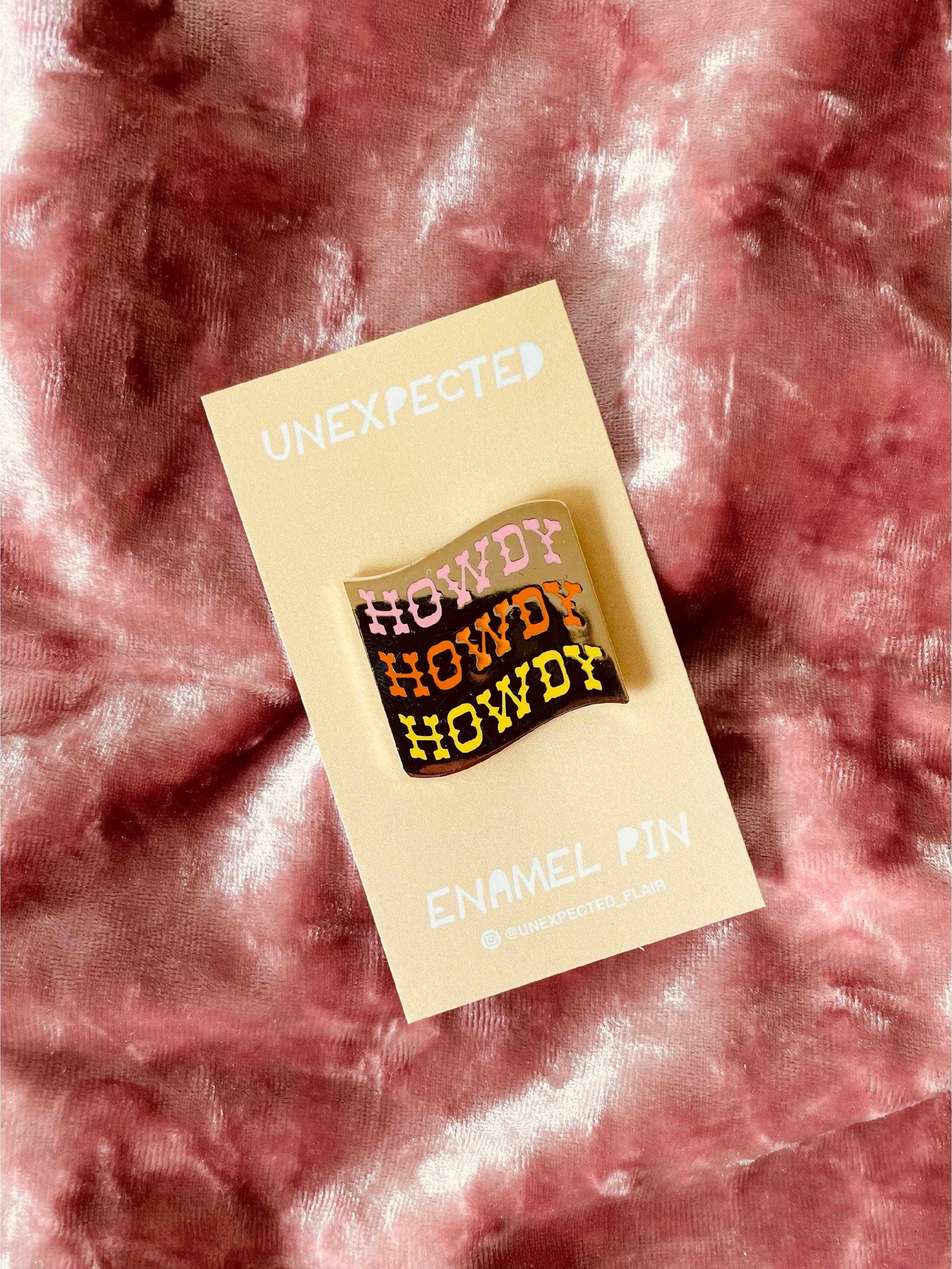 Howdy Howdy Howdy Enamel Pin with triple text design