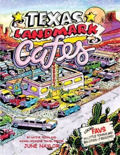 Texas Landmark Cafés (4th Edition, Newly Updated & Enlarged)
