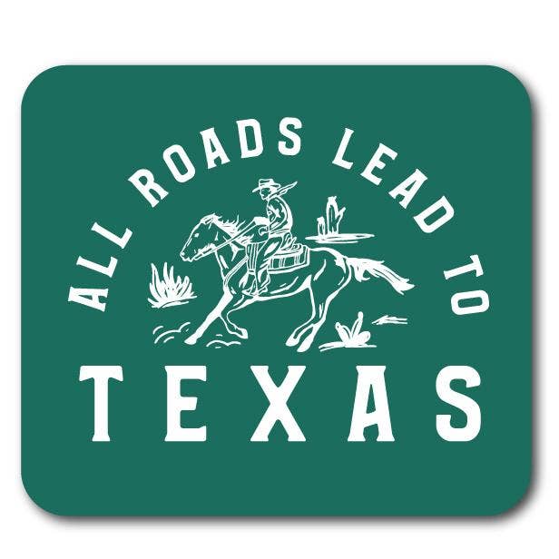 All Roads Lead to Texas Decal