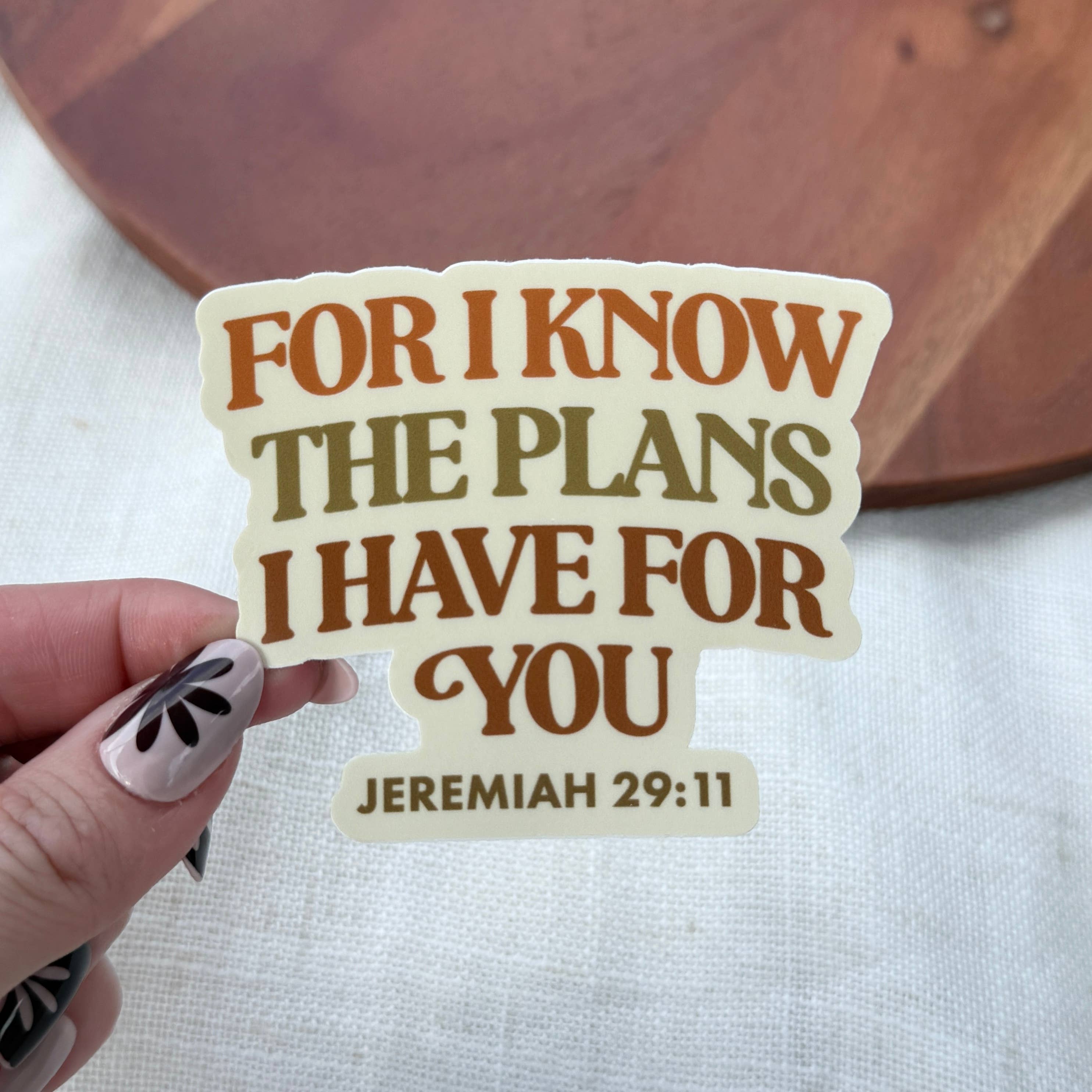 For I Know The Plans I Have For You Bible verse sticker
