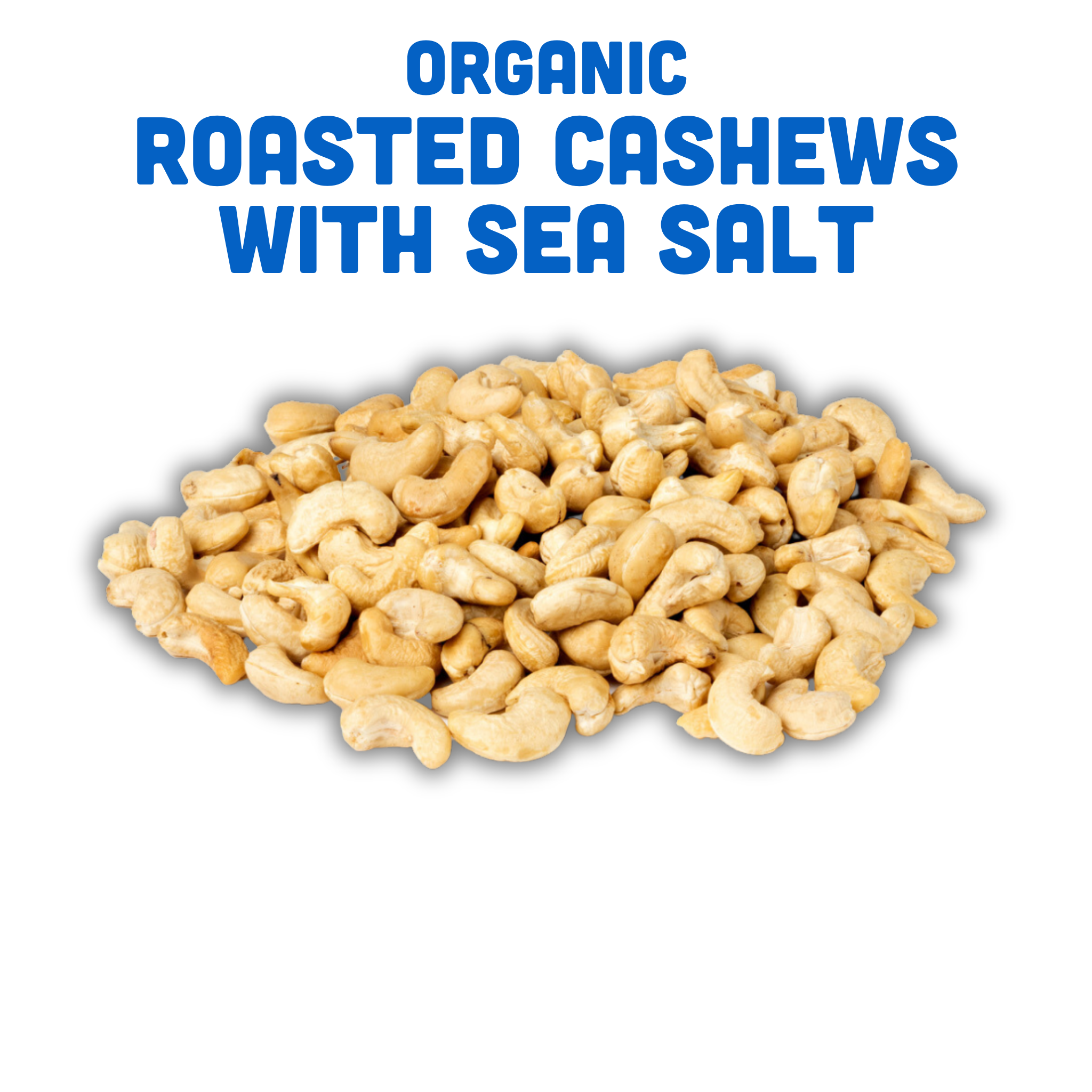 Organic Roasted Cashews with Sea Salt