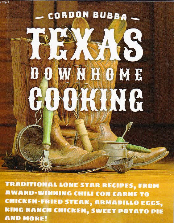 Cordon Bubba: Texas Downhome Cooking