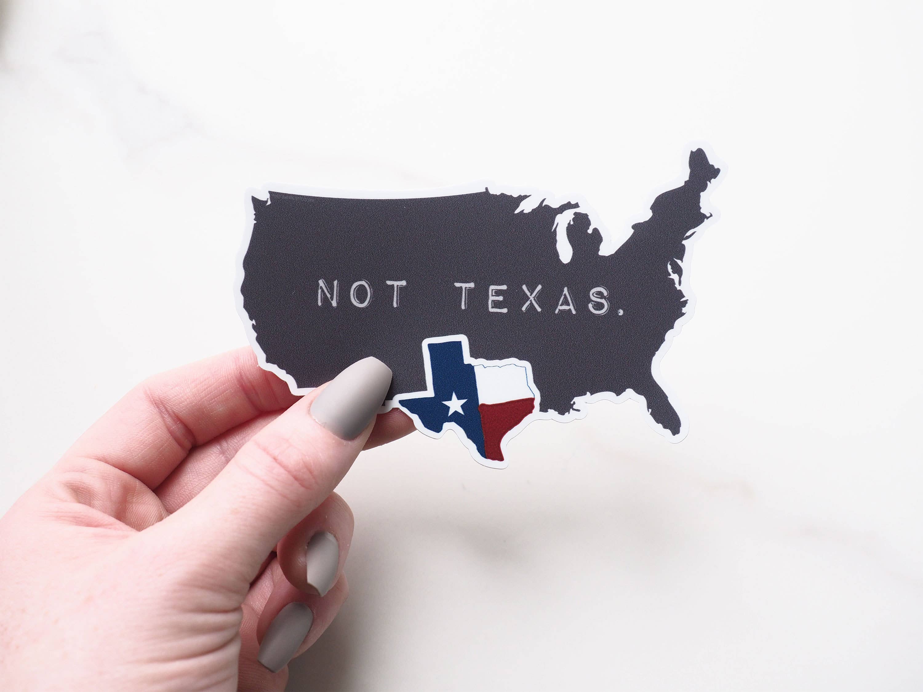 Texas, Not Texas Sticker, Funny TX Decal
