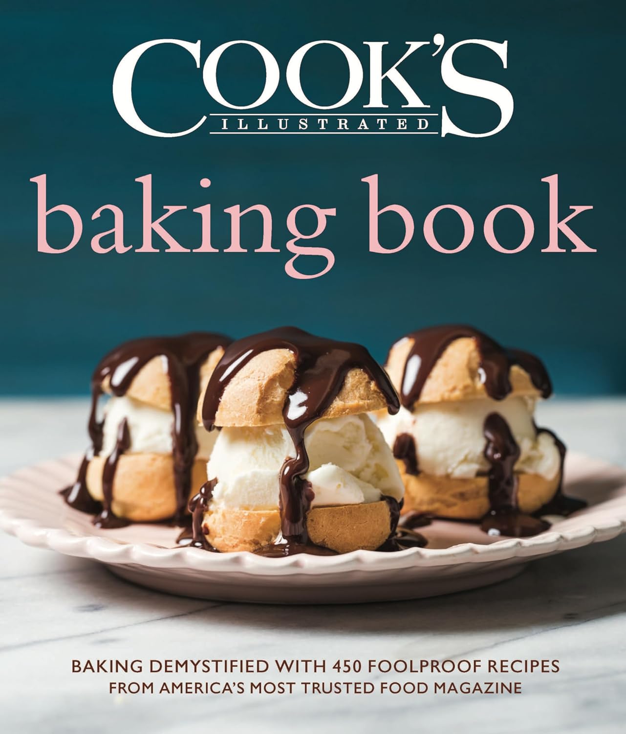 Cook's Illustrated Baking Book - by America's Test Kitchen