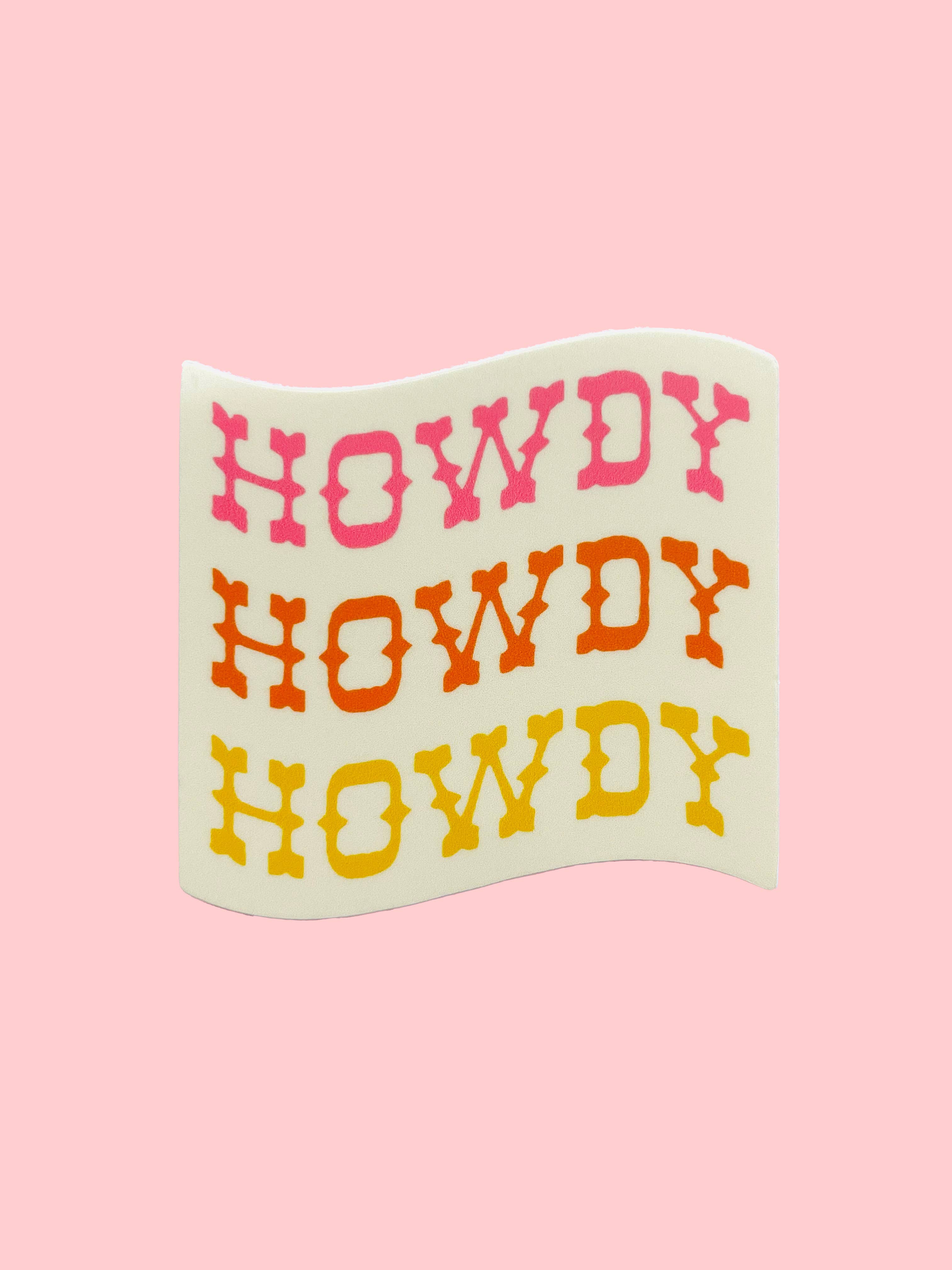 Howdy Howdy Howdy Sticker with western-style lettering