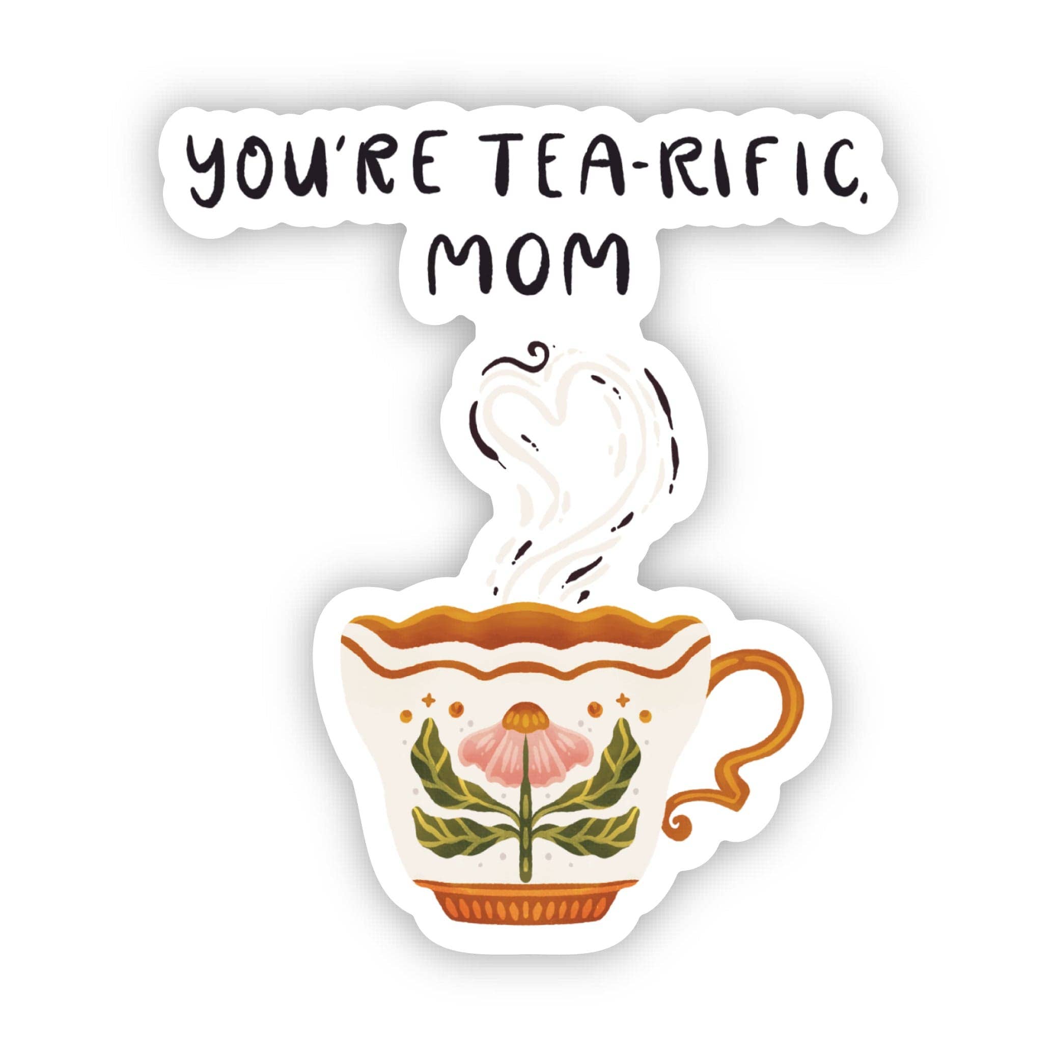 You're Tea-rific Mom sticker alternate view
