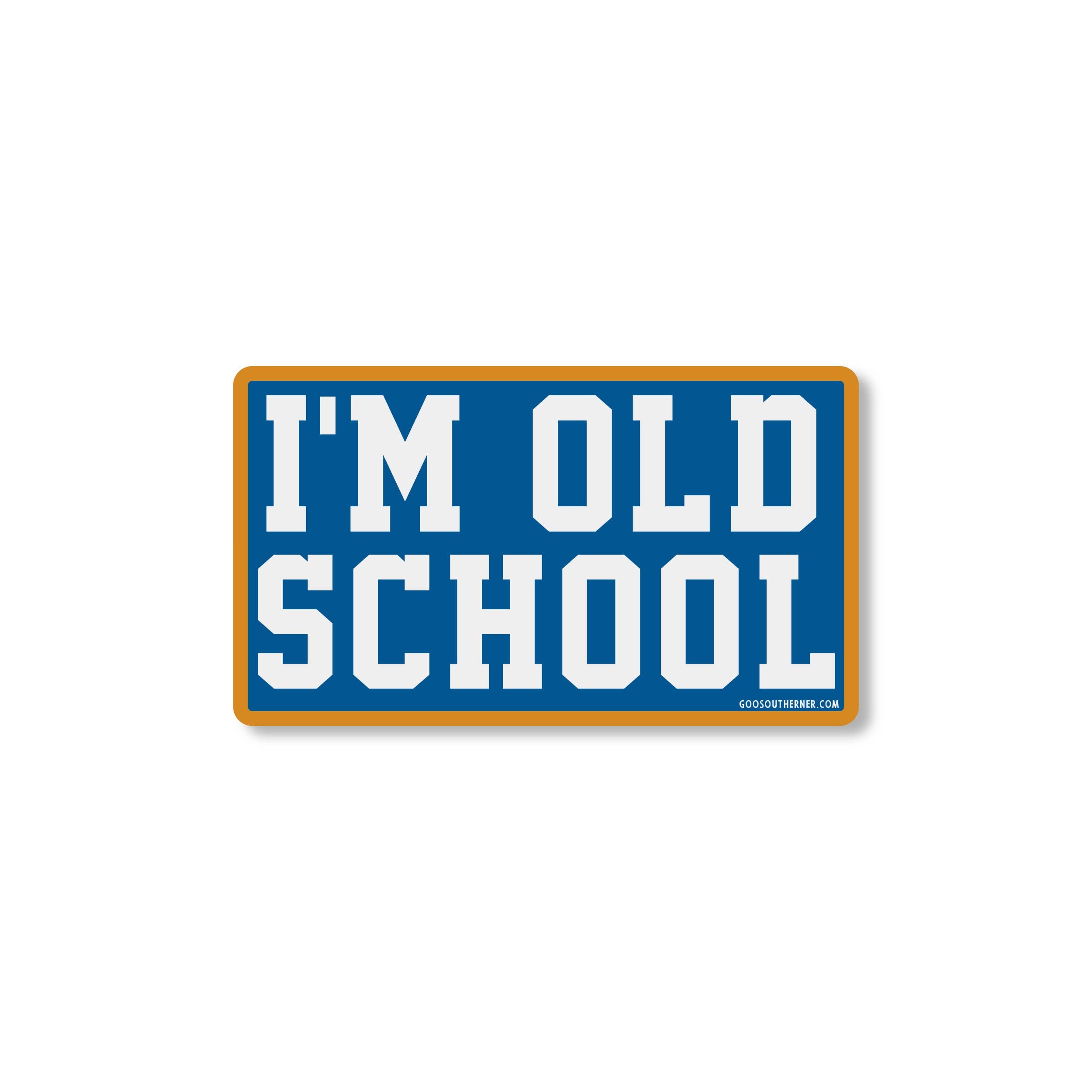 I'm Old School sticker with vintage design