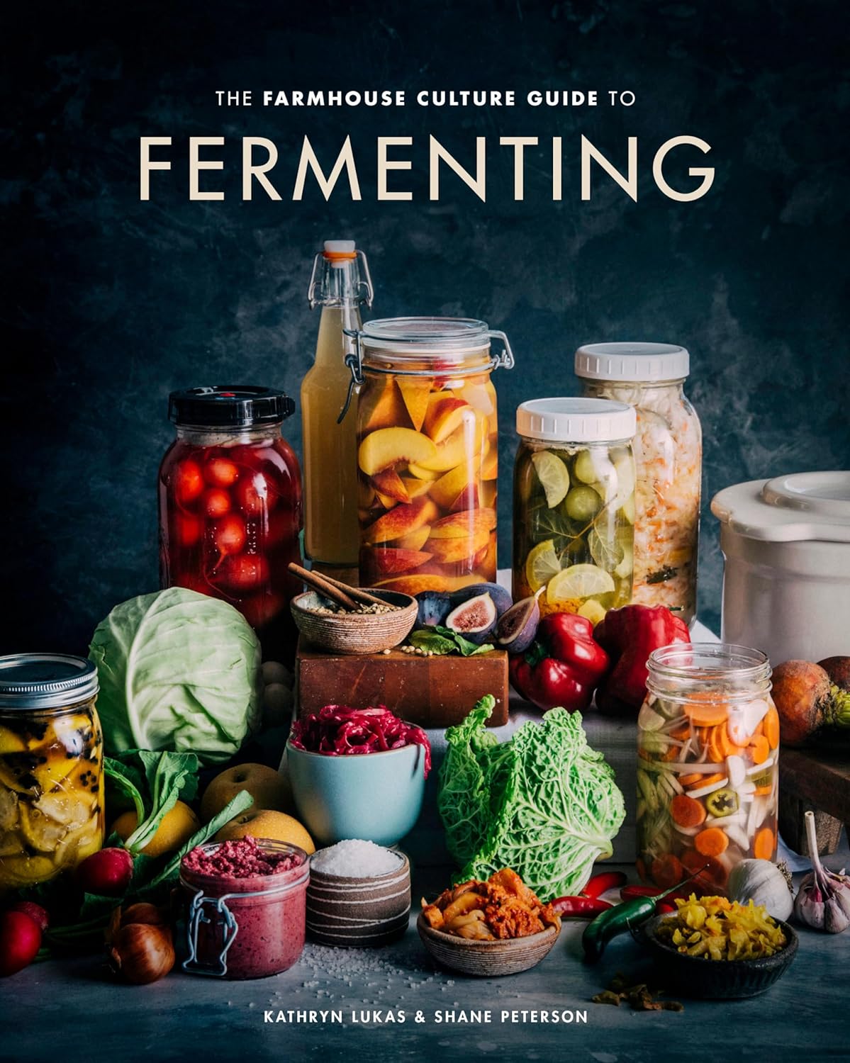 Farmhouse Culture Guide to Fermenting - by Kathryn Lukas and Shane Peterson