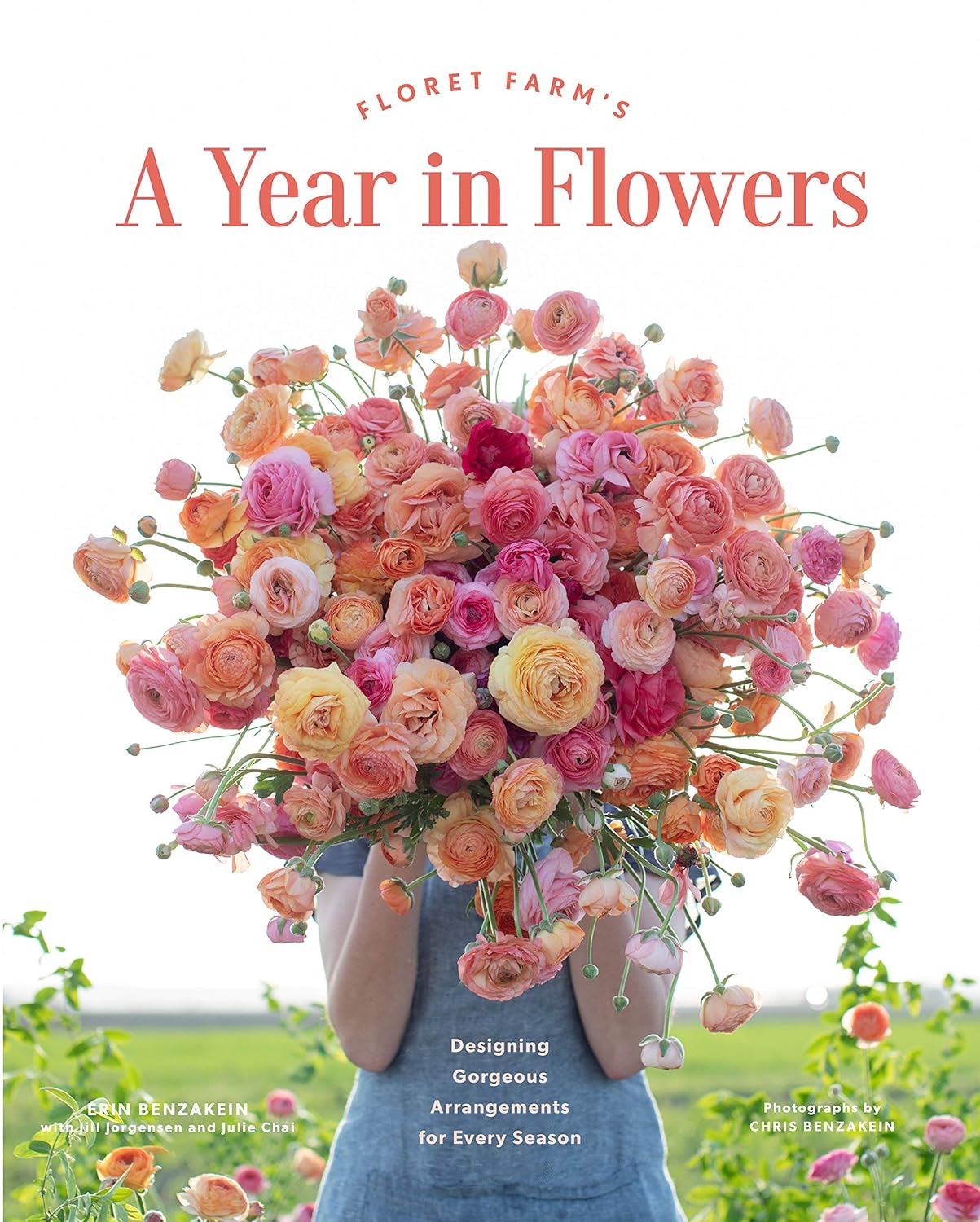 Floret Farm’s A Year in Flowers: Designing Gorgeous Arrangements for Every Season - by Erin Benzakein