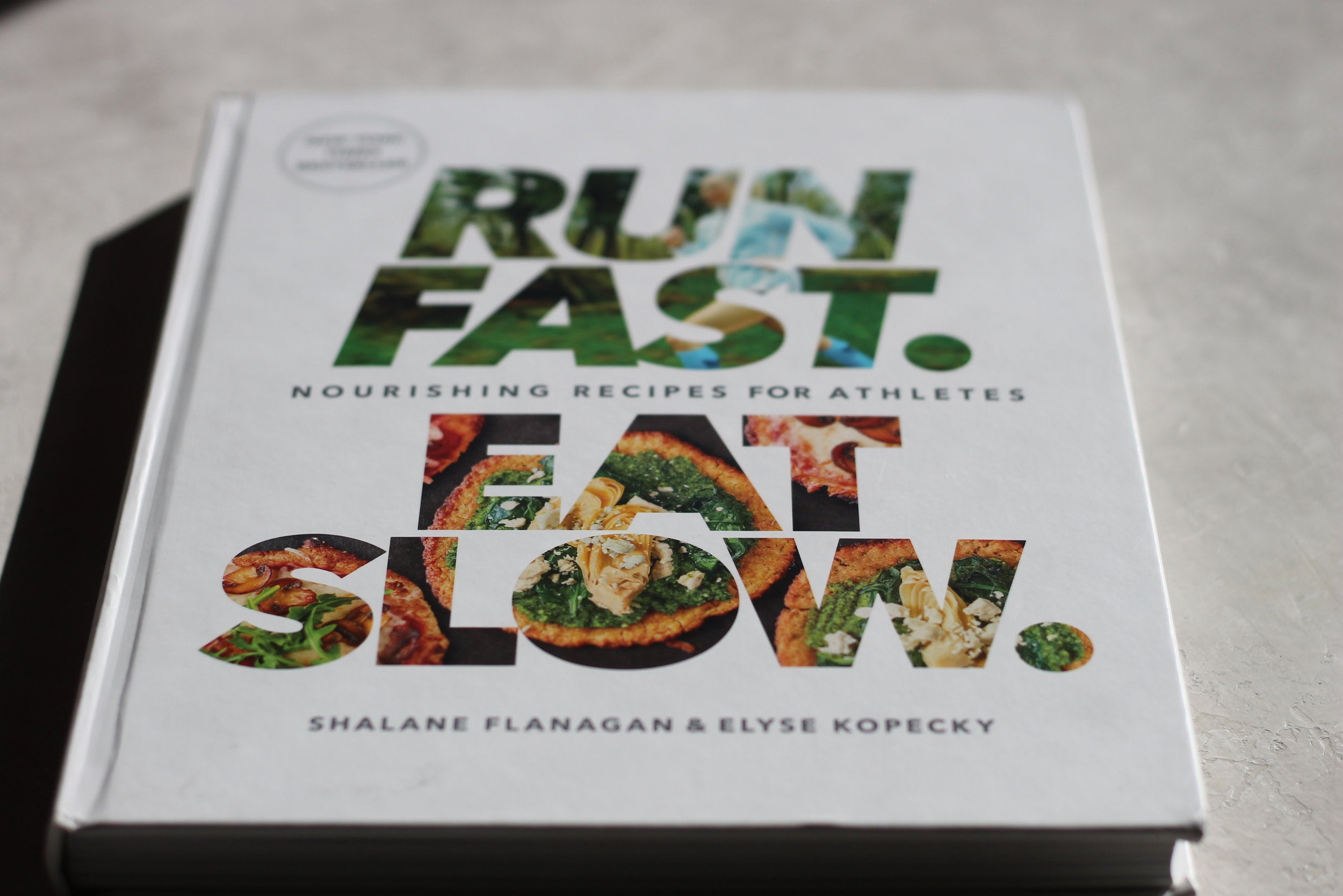 Run Fast. Eat Slow.: Nourishing Recipes for Athletes - by Shalane Flanagan and Elyse Kopecky