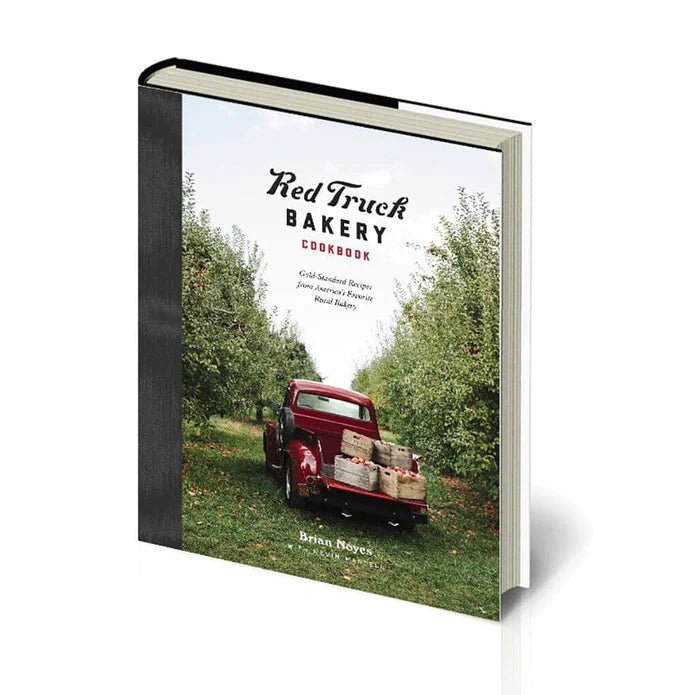 Red Truck Bakery Cookbook: Gold-Standard Recipes from America's Favorite Rural Bakery - by Brian Noyes and Nevin Martell