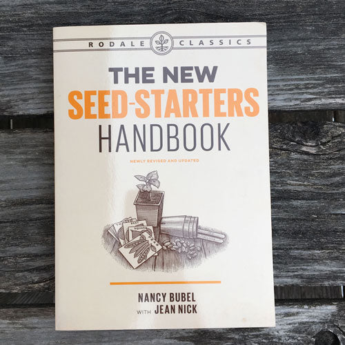 The New Seed Starters Handbook - by Nancy Bubel and Jean Nick