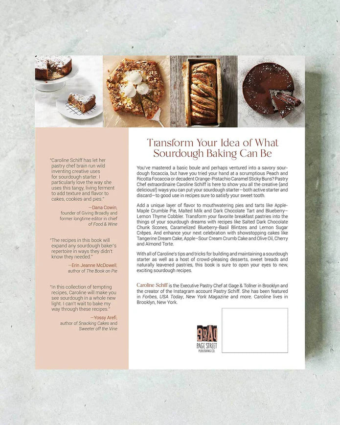 The Sweet Side of Sourdough: 50 Irresistible Recipes for Pastries, Buns, Cakes, Cookies and More - By Caroline Schiff