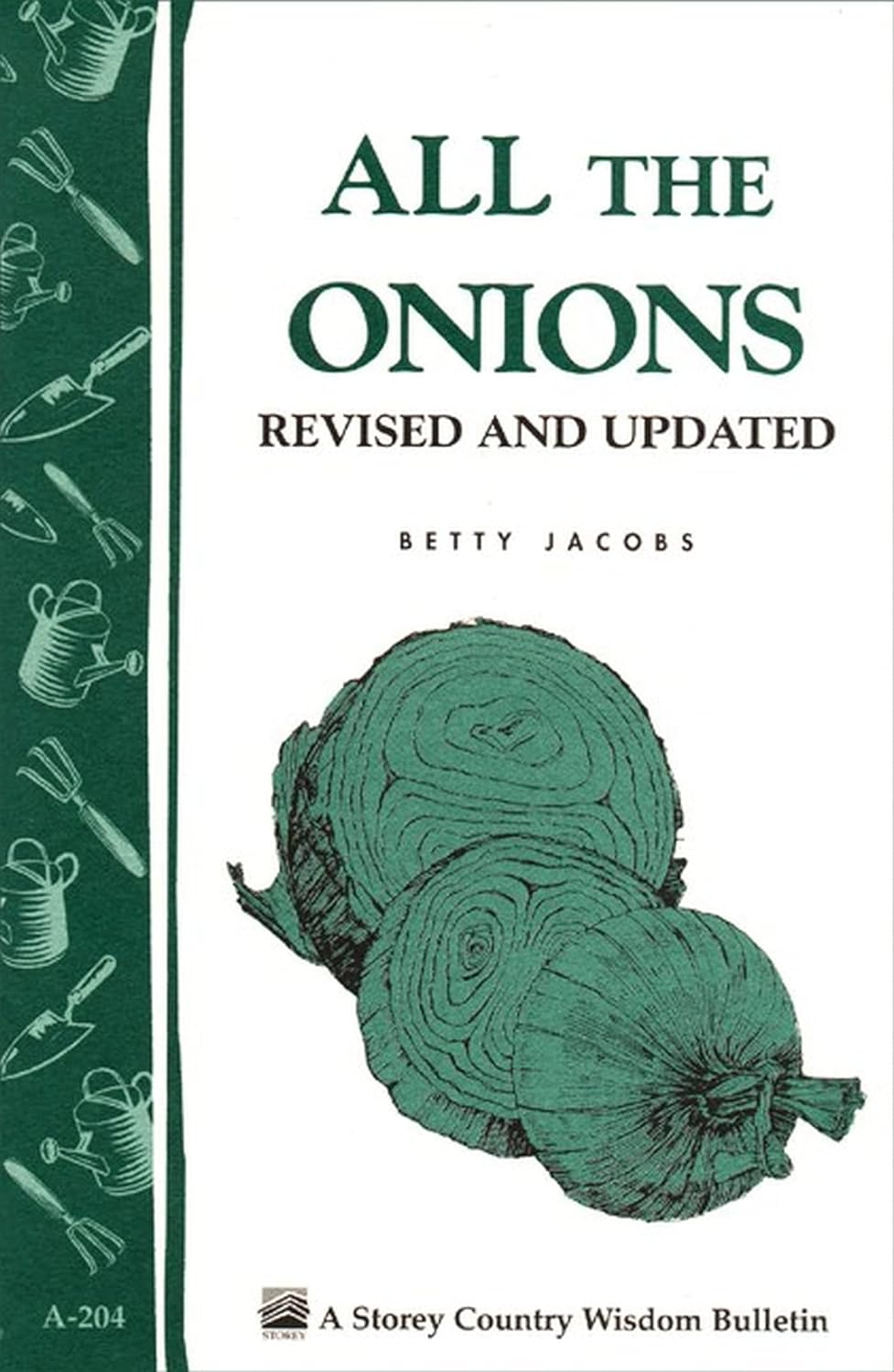 Storey's Country Wisdom Bulletin: All the Onions - by Betty Jacobs