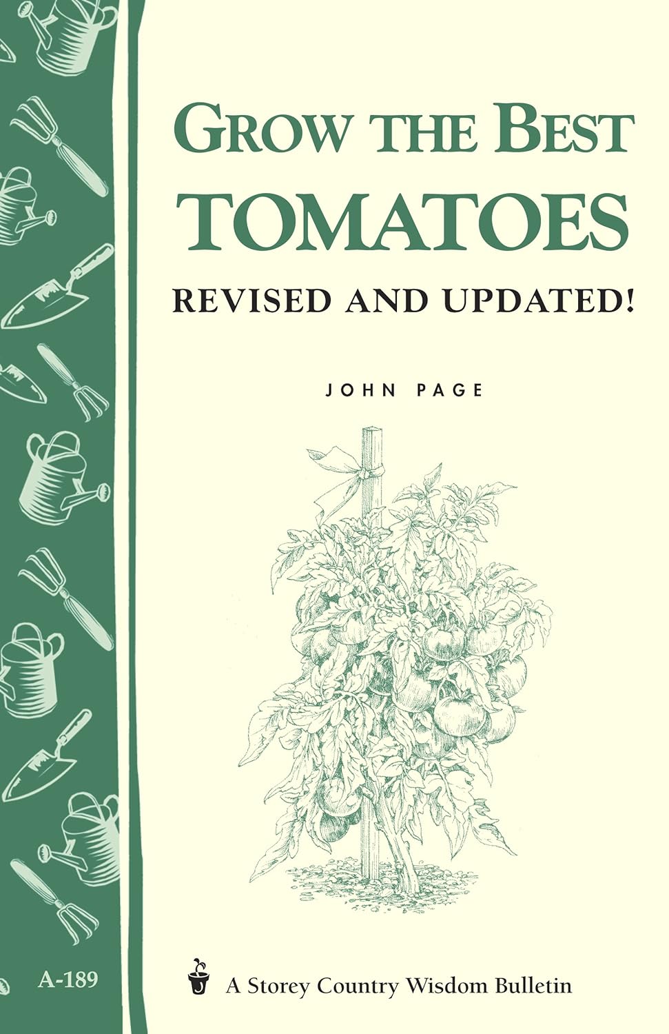 Storey's Country Wisdom Bulletin: Grow The Best Tomatoes - by John Page