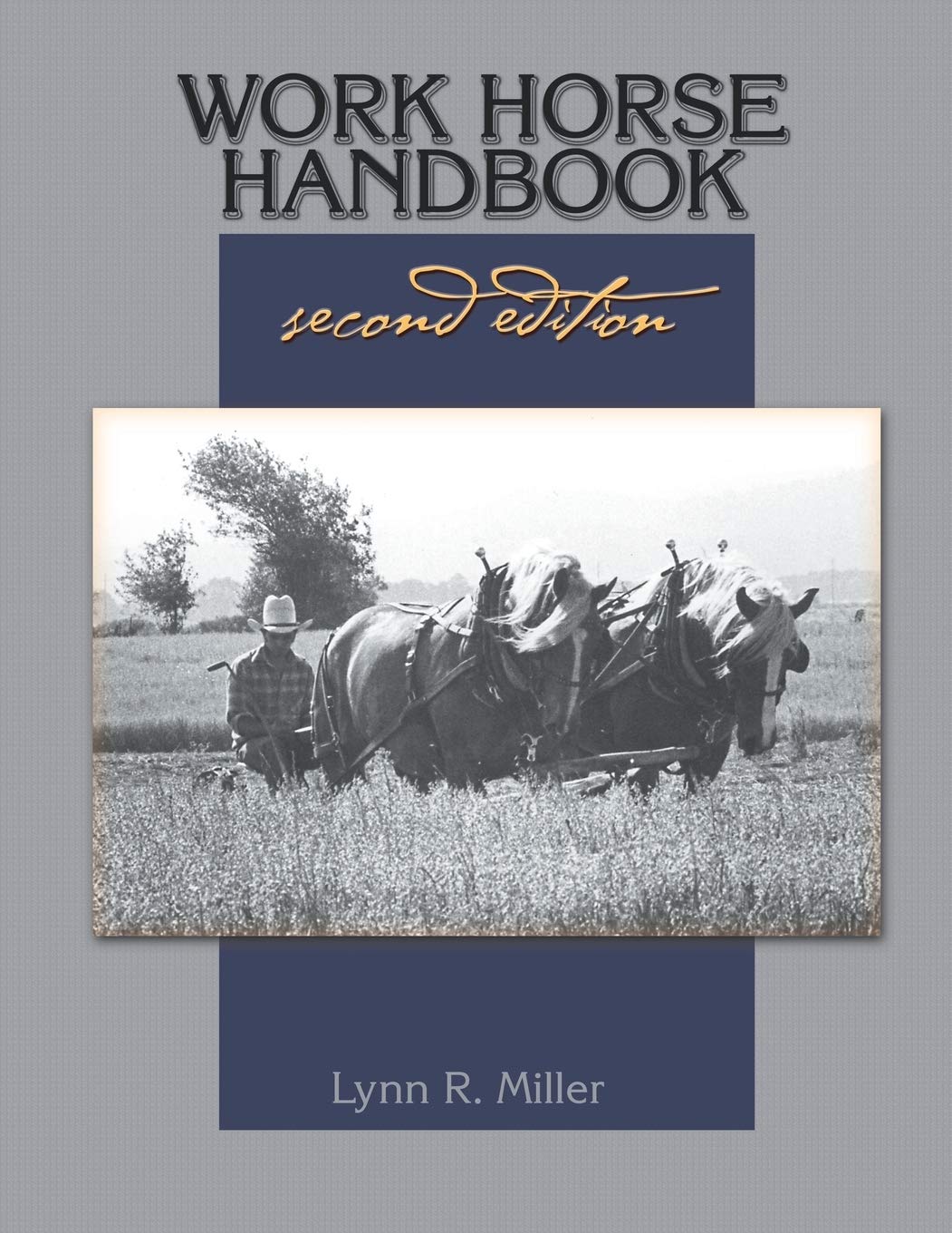 Work Horse Handbook: Second Edition - by Lynn R. Miller