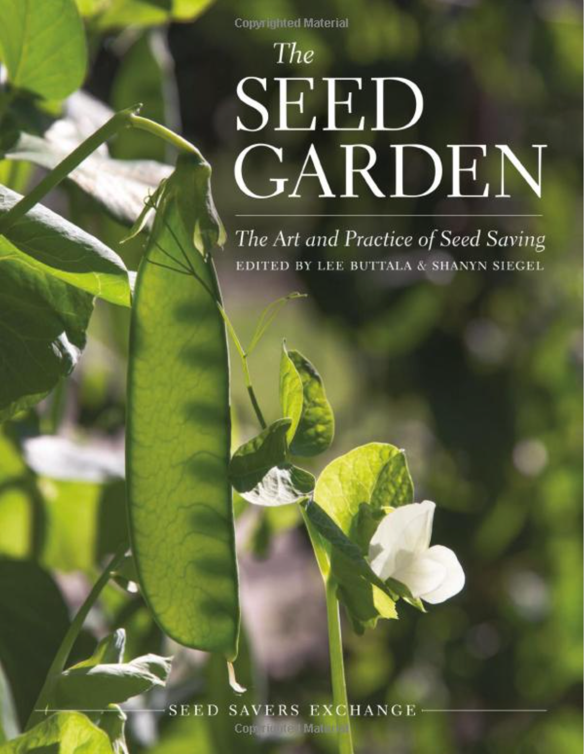 The Seed Garden: The Art and Practice of Seed Saving - by Lee Buttala