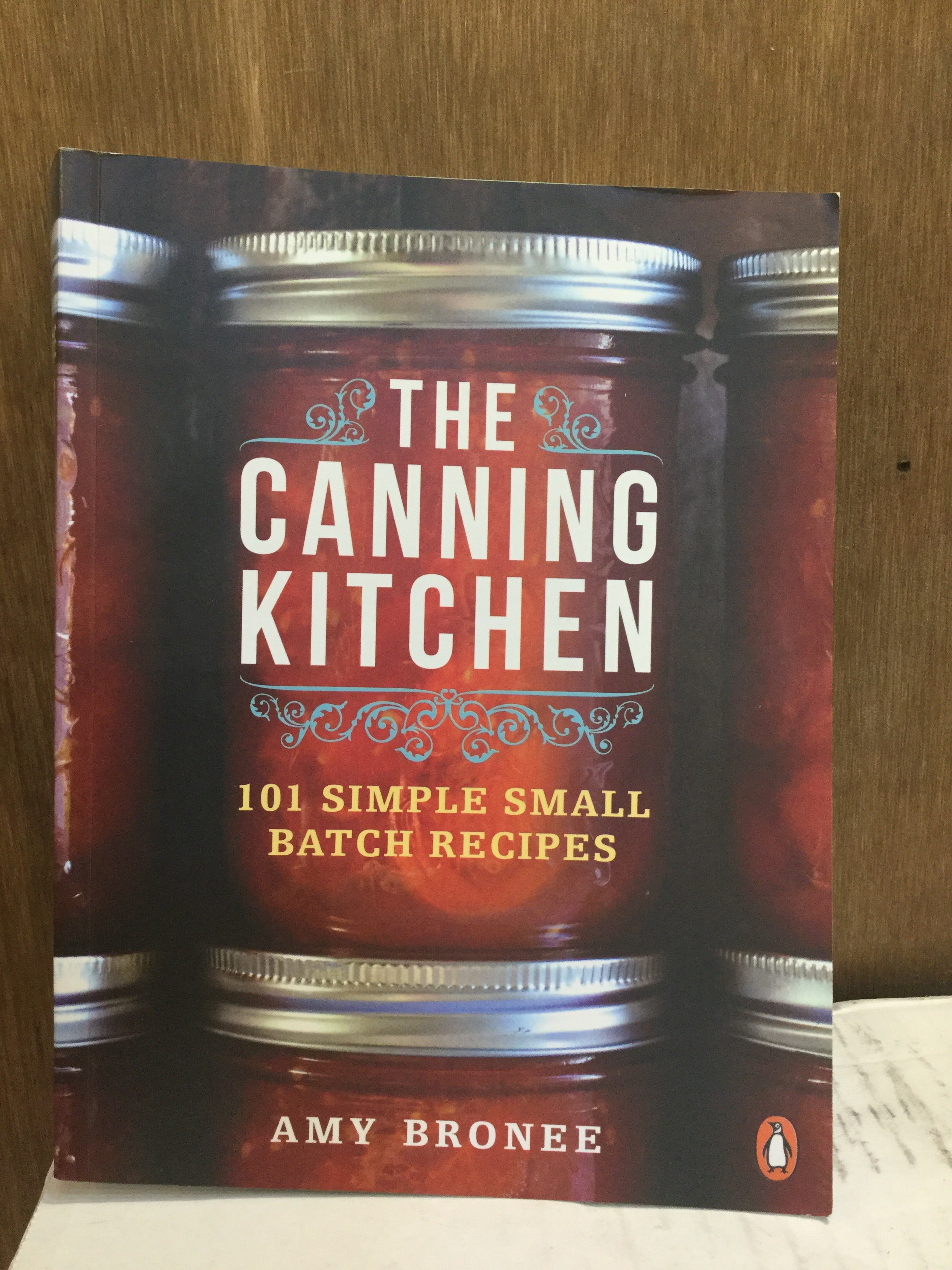 The Canning Kitchen - by Amy Bronee