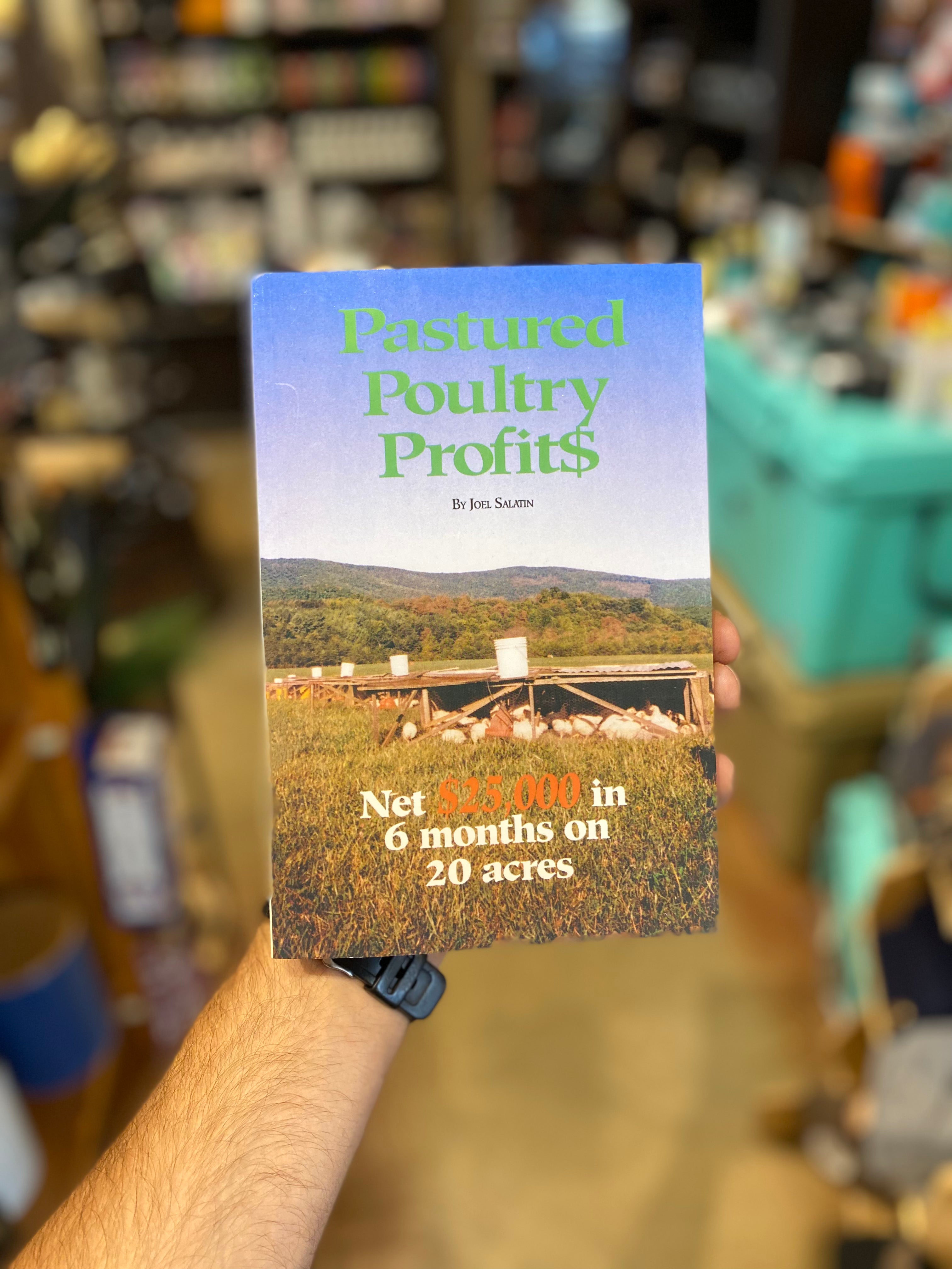 Pastured Poultry Profits - by Joel Salatin