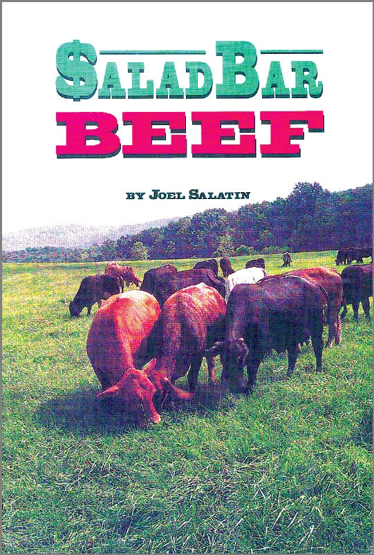 Salad Bar Beef - by Joel Salatin